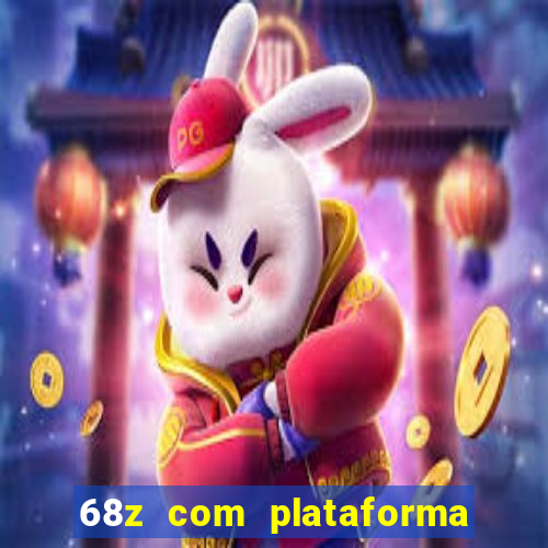 68z com plataforma de jogos